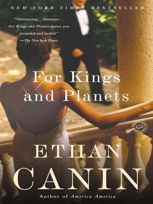Title details for For Kings and Planets by Ethan Canin - Available